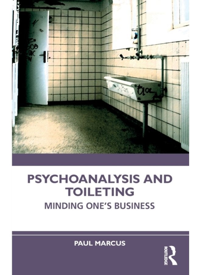 Psychoanalysis and Toileting Minding One s Business - Paperback
