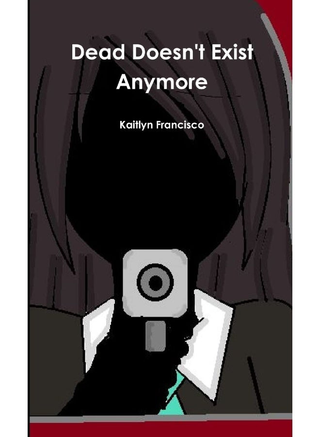 Dead Doesn't Exist Anymore - Image 1