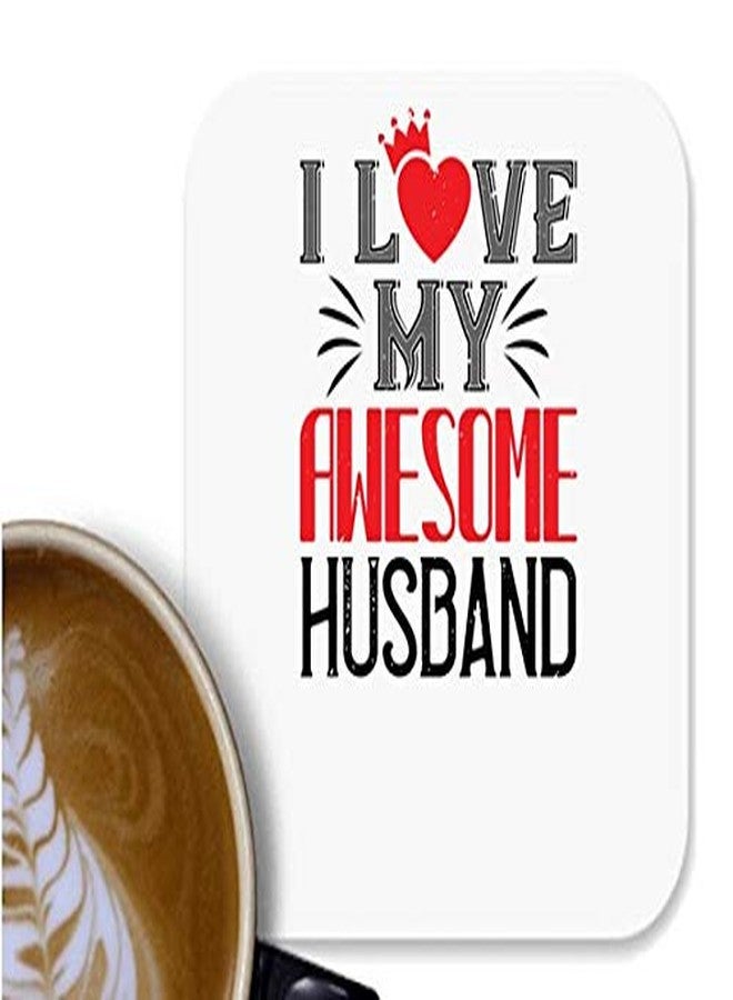 UDNAG MDF Tea Coffee Coaster 'Husband | i Love My Awesome Husband' for Office Home [90 x 90mm]