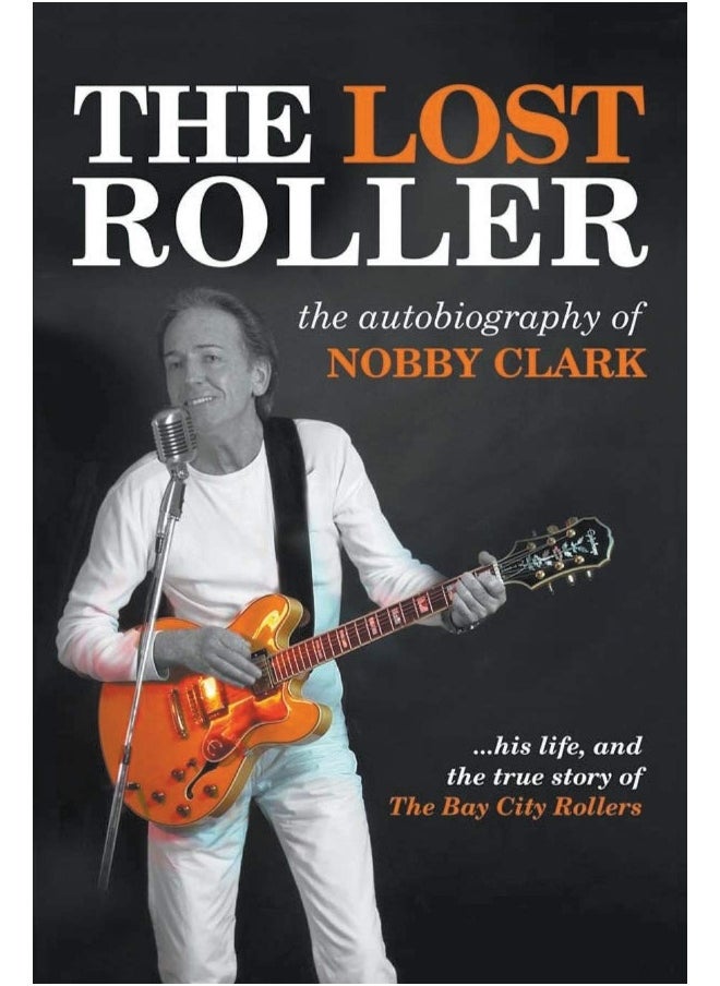 The Lost Roller: The Autobiography of Nobby Clark  - Image 1