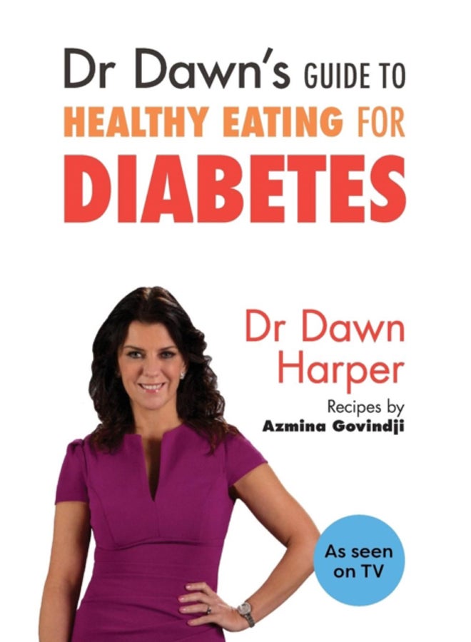 Dr Dawn's Guide to Healthy Eating for Diabetes 