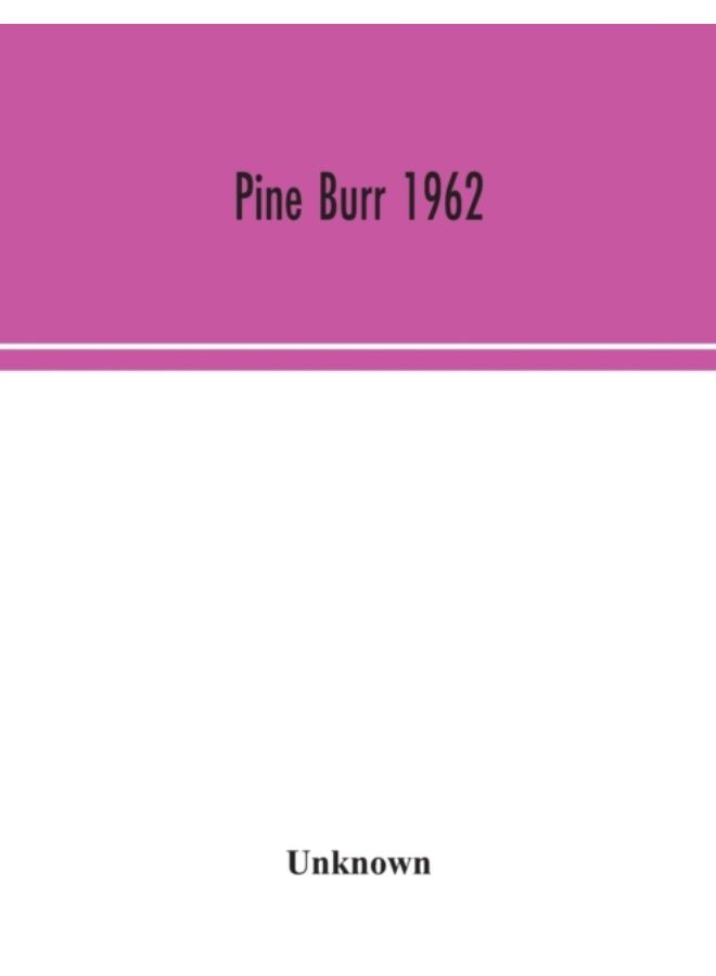 Pine Burr 1962 - Paperback