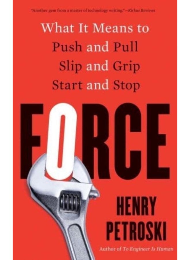 Force What It Means to Push and Pull Slip and Grip Start and Stop - Paperback