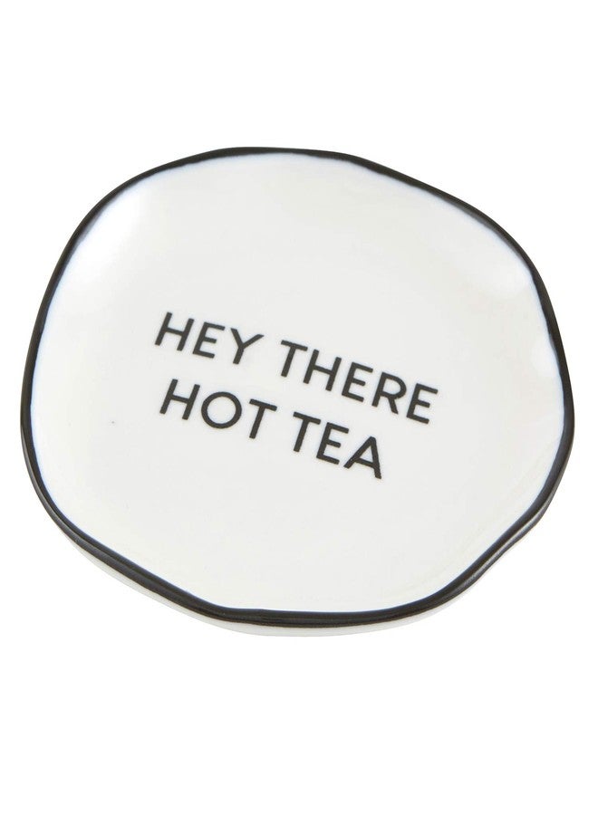Santa Barbara Design Studio SIPS Drinkware Ceramic Tea Bag Rest, 3.5" Diameter, Hey There Hot Tea - Image 2