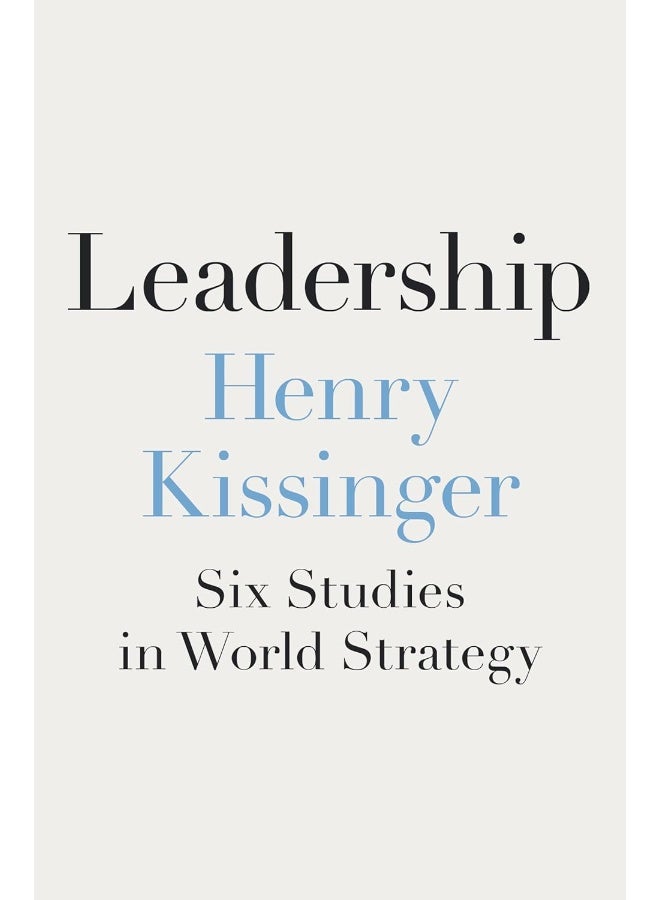 Penguin Press Leadership: Six Studies in World Strategy 