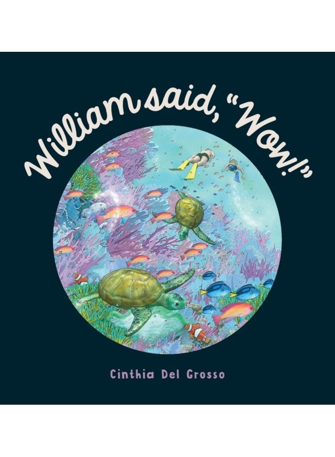 William said Wow A Story That Explores The Special Relationship Shared by a Boy and His Grandpa - Hardback