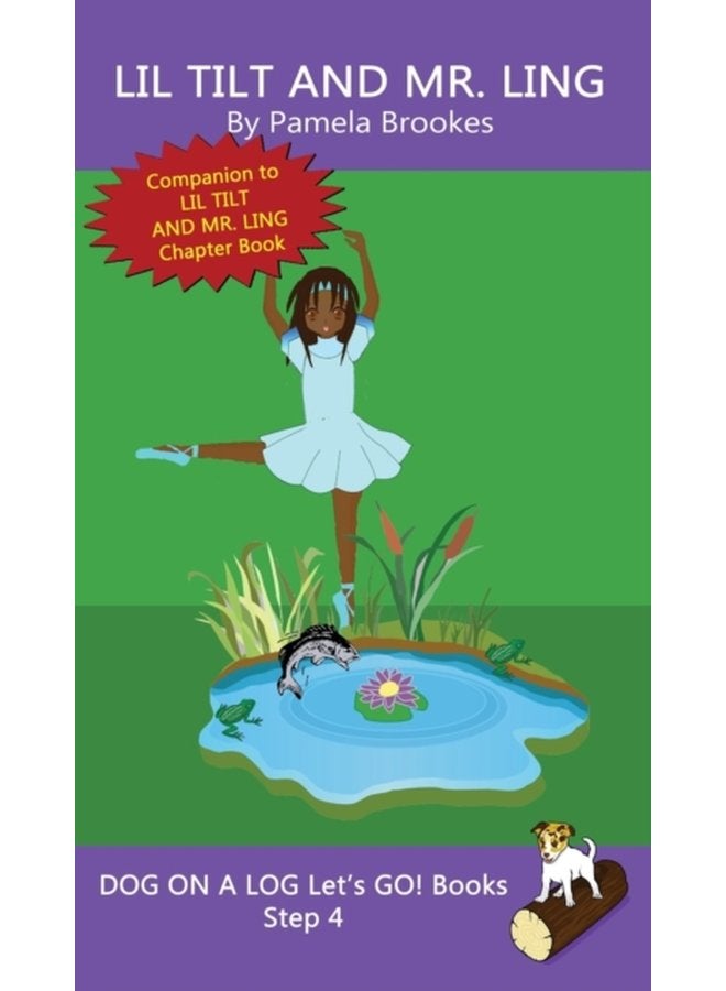 Lil Tilt And Mr Ling Sound Out Phonics Books Help Developing Readers including Students with Dyslexia Learn to Read Step 4 in a Systematic Series of Decodable Books 18 - Hardback