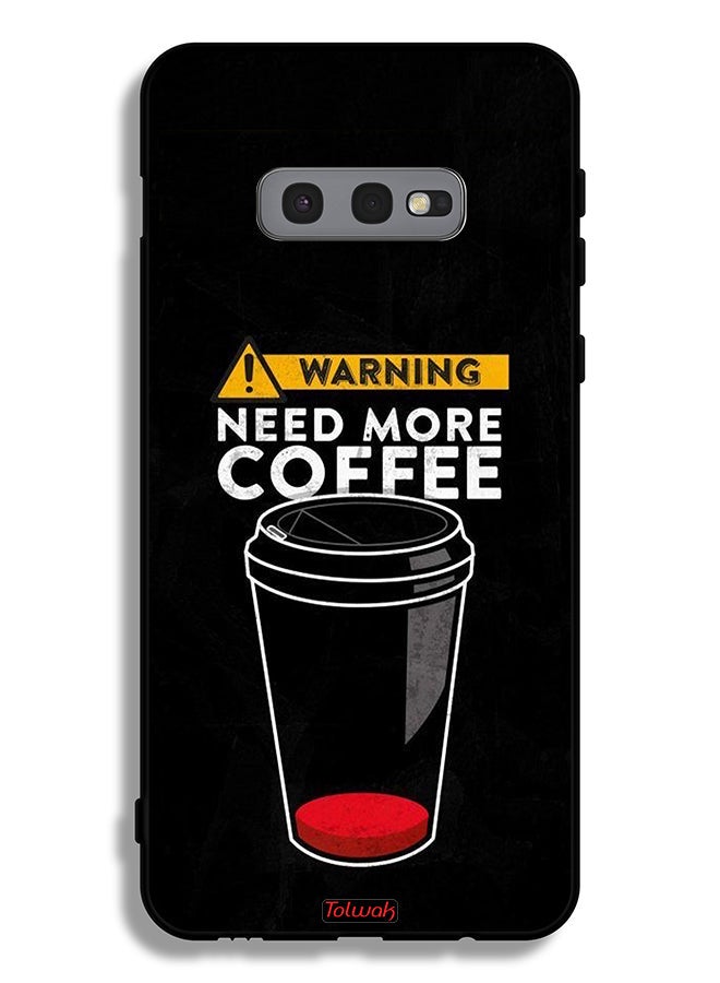 Tolwak Samsung Galaxy S10e Protective Case Cover Need More Coffee - Image 2