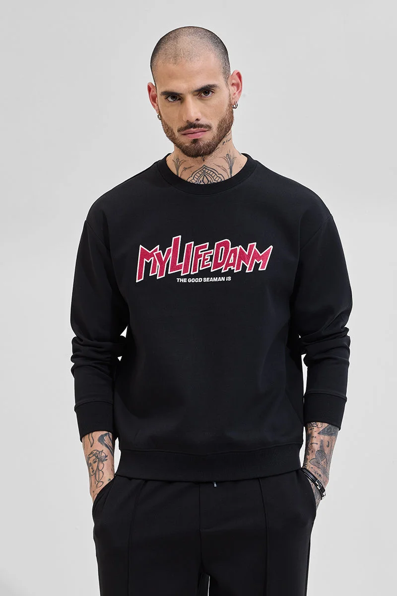 SNITCH My Life Relaxed Fit Sweatshirt