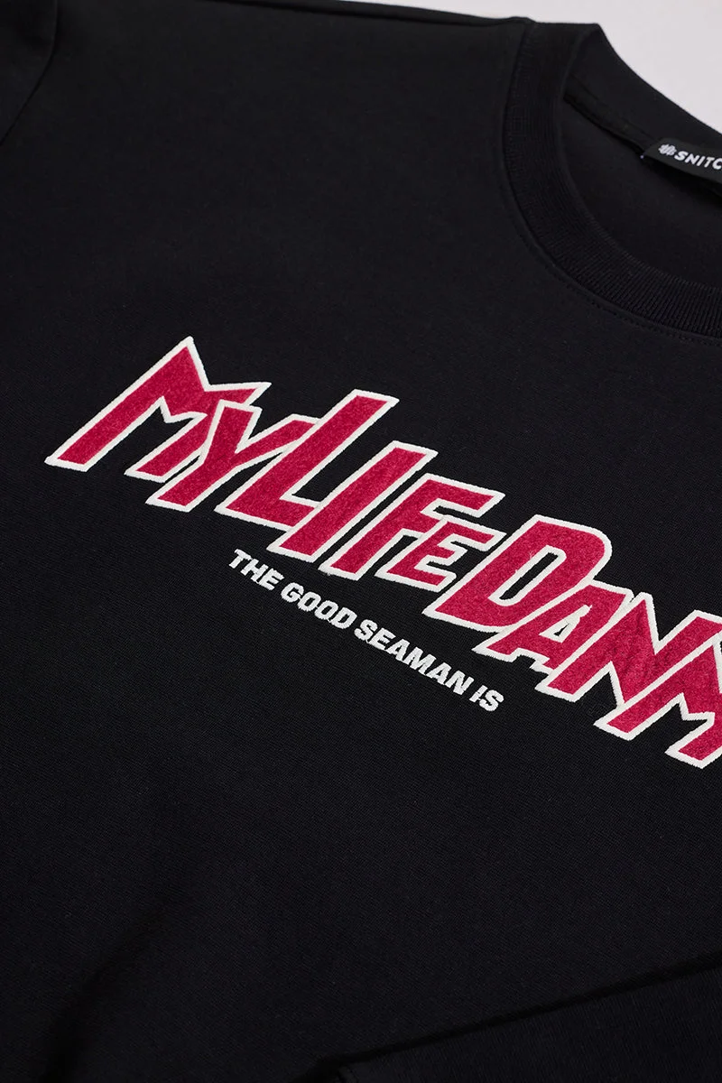 SNITCH My Life Relaxed Fit Sweatshirt