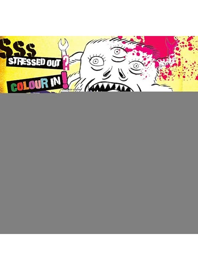 Colour Me Bad: Stress Out, Colour In, Deface, Obliterate