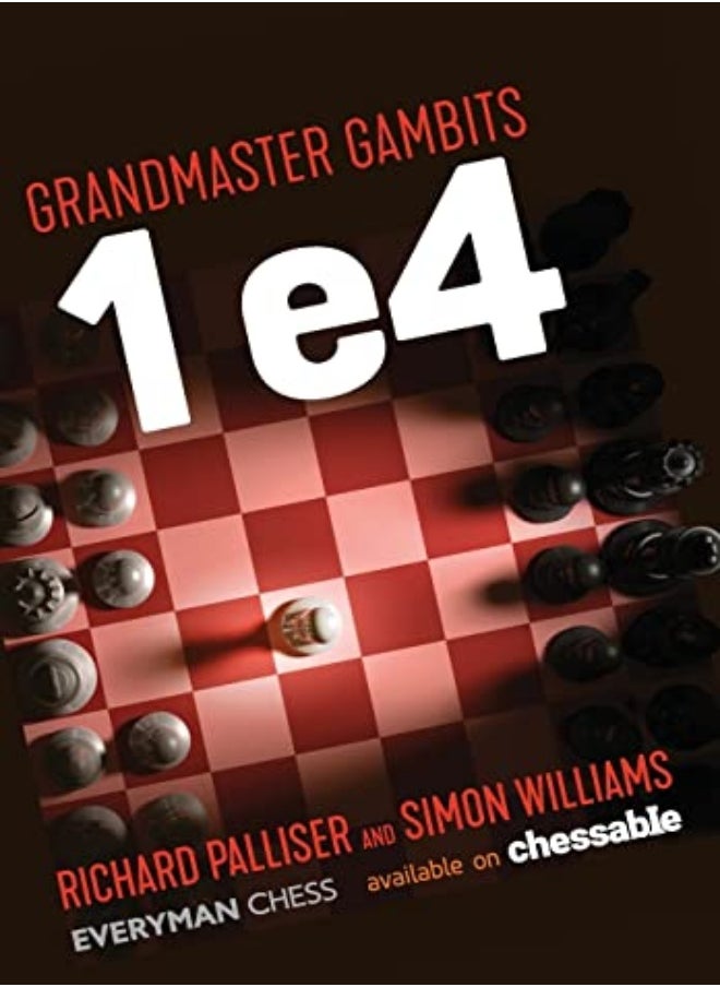 Grandmaster Gambits: 1 e4 