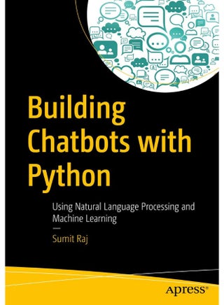 Building Chatbots with Python: Using Natural Language Processing and Machine Learning - pzsku/Z08373E5CD197E33FEF71Z/45/1747922059/a05bd778-6002-48ea-ab0b-1458f21bac06