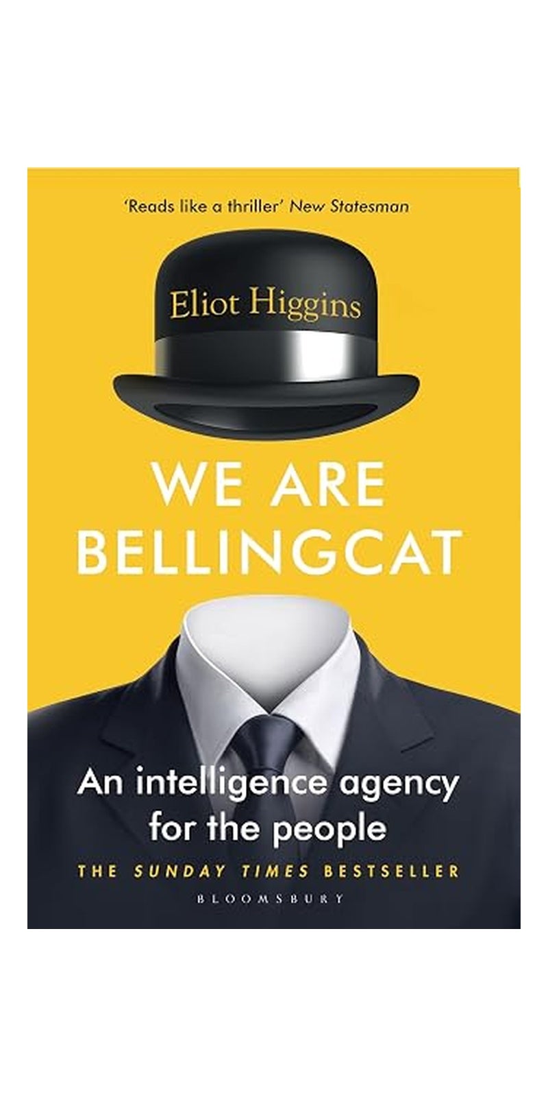 We Are Bellingcat: An Intelligence Agency for the People