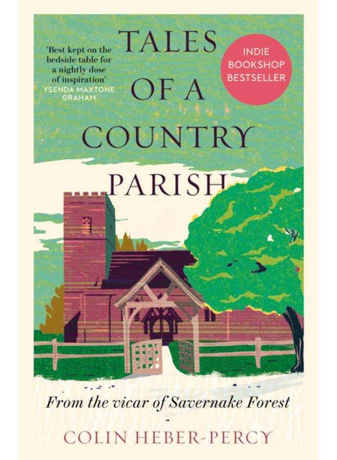 Tales of a Country Parish : From the vicar of Savernake Forest 