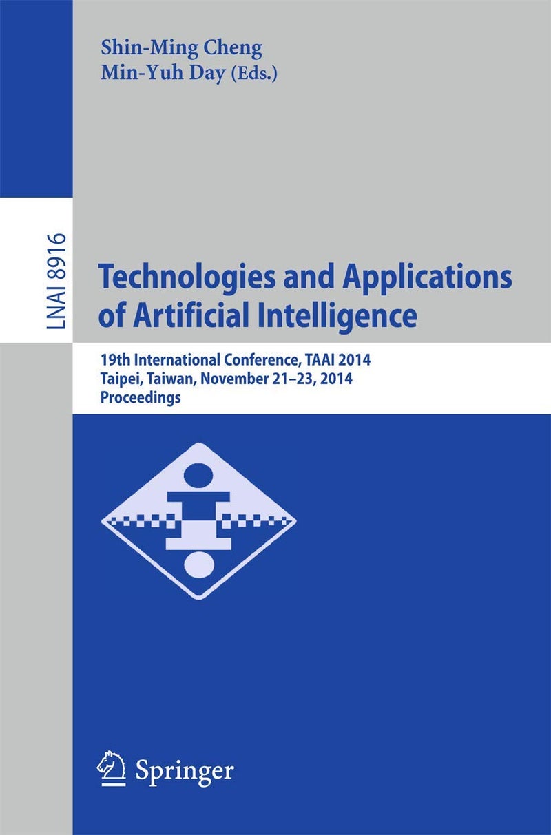 Technologies and Applications of Artificial Intelligence: 19th International Conference, TAAI 2014, Taipei, Taiwan, November 21-23, 2014, Proceedings 