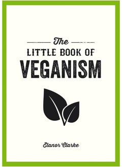 The Little Book of Veganism: Tips and Advice on Living the Good Life as a Compassionate Vegan  - Image 2