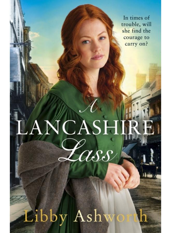 A Lancashire Lass : An uplifting and heart-warming historical saga