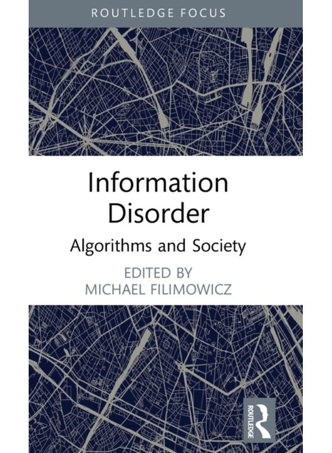 Information Disorder Algorithms and Society - Hardback