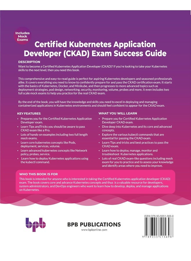 Certified Kubernetes Application Developer (CKAD) Exam Success Guide: Ace your career in Kubernetes development with CKAD certification (English Editi  - Image 2