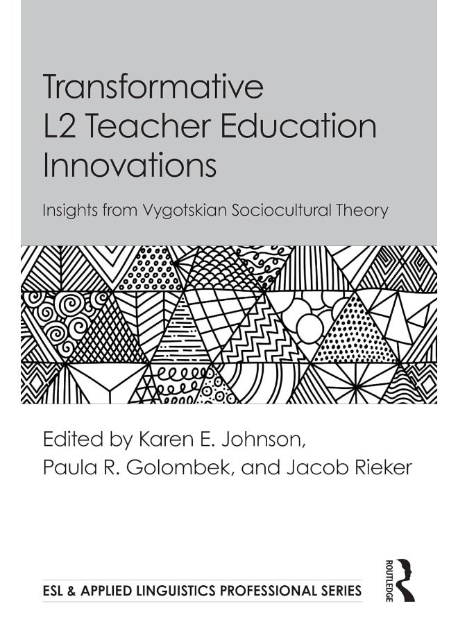 Transformative L2 Teacher Education Innovations: Insights from Vygotskian Sociocultural Theory 