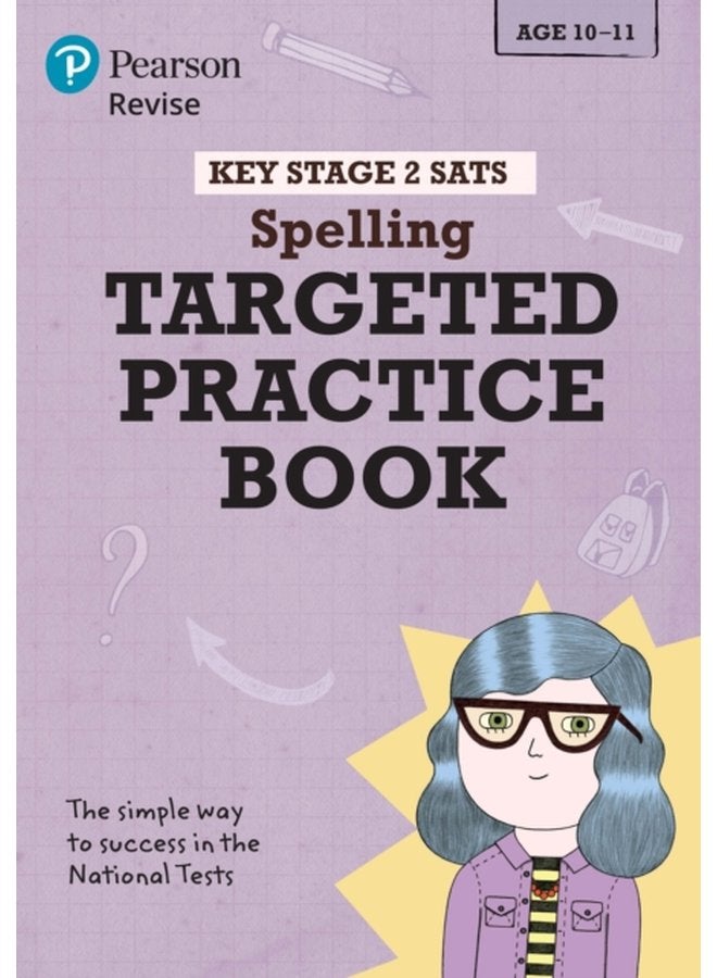 Pearson REVISE Key Stage 2 SATs English Spelling Targeted Practice for the 2023 and 2024 exams - Paperback