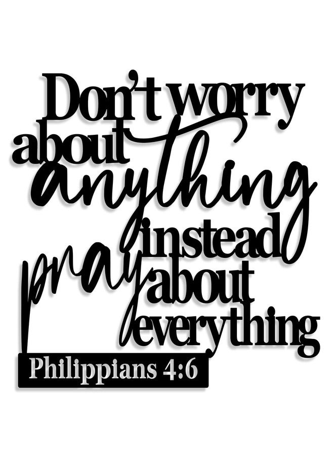 Pigort Scripture Metal Wall Art-Instead Pray About Everything Sign-Philippians4:6 Bible Black Home Decor for Living Room, Bedroom, Dining Room Kitchen 11"X14.5" - Image 1