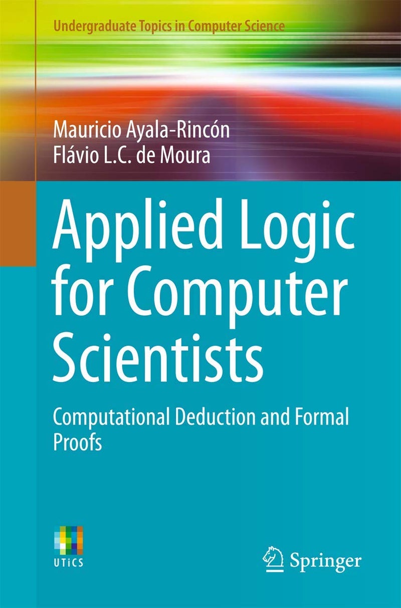 Applied Logic for Computer Scientists: Computational Deduction and Formal Proofs