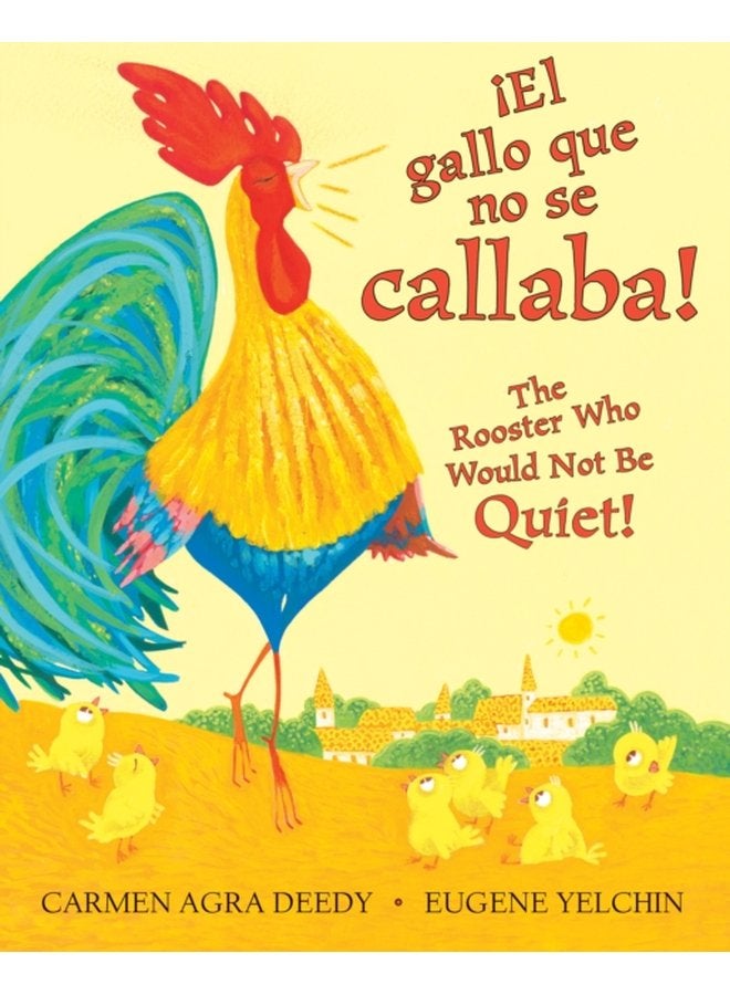 El gallo que no se callaba The Rooster Who Would Not Be Quiet Bilingual - Hardback