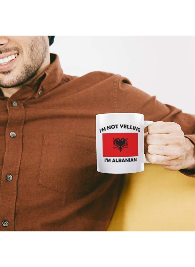 Speedy Pros I'M Not Yelling I Am Albanian Albania Albanians Ceramic Coffee Tea Mug Cup Holiday Christmas Hanukkah Gift For Men & Women - Image 4