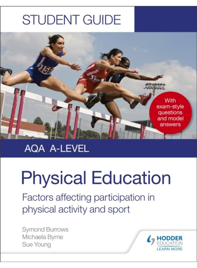 AQA A Level Physical Education Student Guide 1: Factors affecting participation in physical activity and sport 