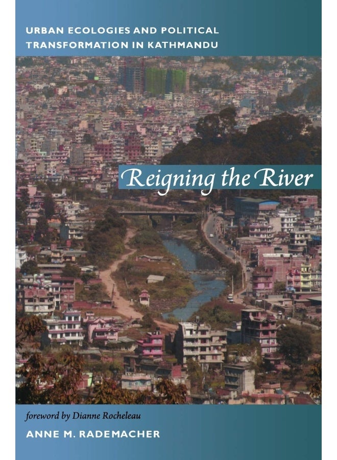 Reigning the River: Urban Ecologies and Political Transformation in Kathmandu  - Image 1