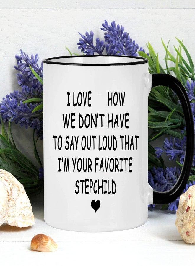 WENSSY Gifts for Stepmom, I Love How We Don’t Have To Say Out Loud That I’m Your Favorite Stepchild Mug, Birthday Mothers Day Gifts for Stepmom from Stepchild 11 Ounce with Gift Box - Image 4