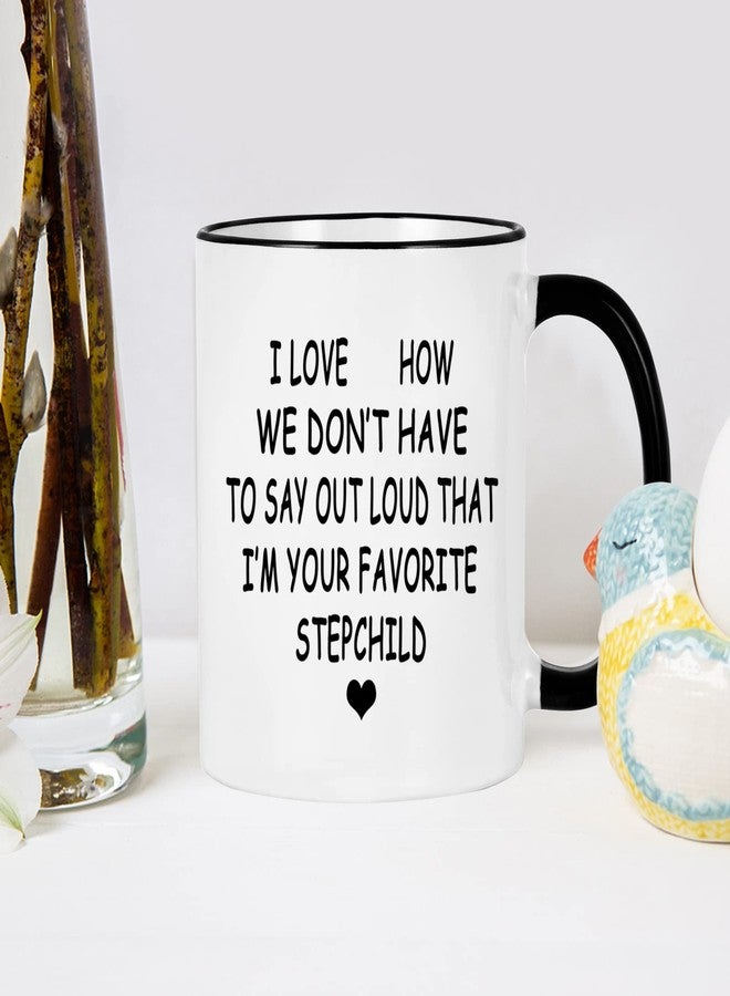 WENSSY Gifts for Stepmom, I Love How We Don’t Have To Say Out Loud That I’m Your Favorite Stepchild Mug, Birthday Mothers Day Gifts for Stepmom from Stepchild 11 Ounce with Gift Box - Image 5