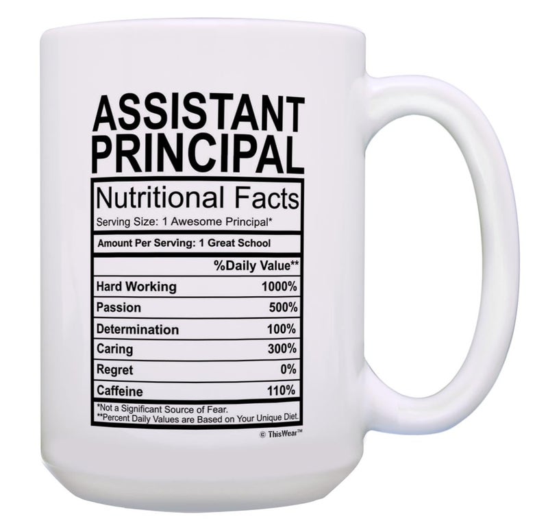 ThisWear Assistant Principal Gifts Assistant Principal Nutritional Facts Mug 15oz Coffee Mug Tea Cup 15 oz White