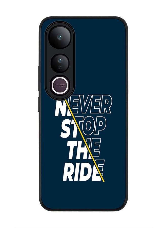 Stylizedd For vivo V50 Lite Case,Slim fit Camera Protection, Shockproof Thin Phone cover  - Never stop the ride