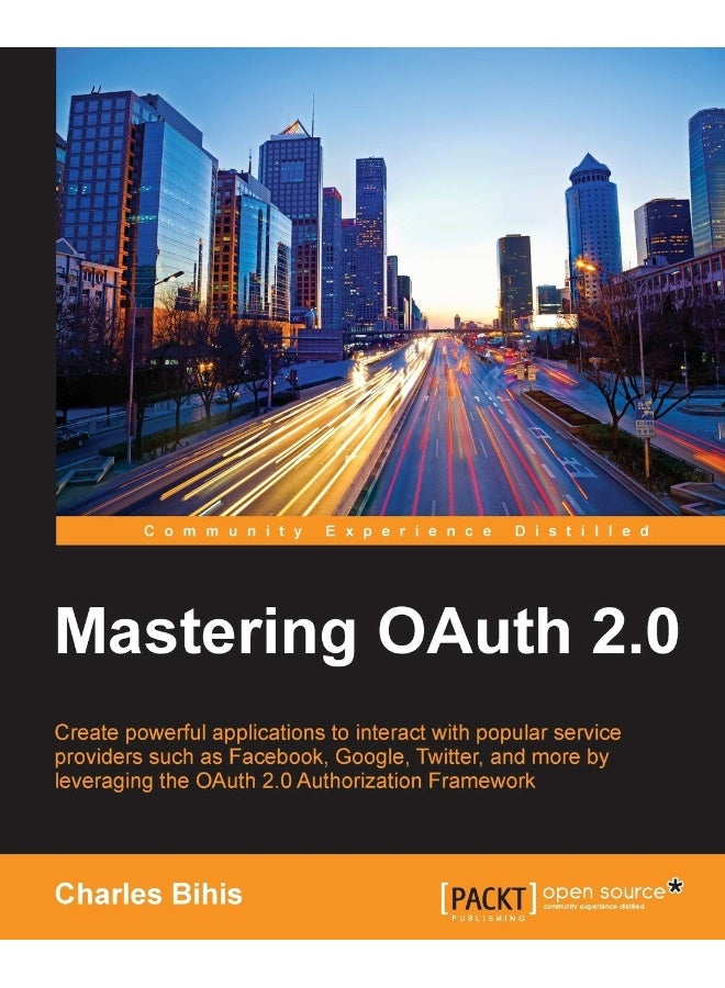 Mastering OAuth 2.0