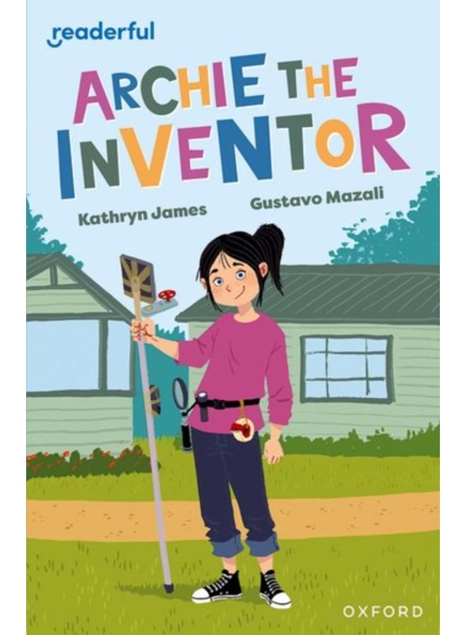 Readerful Independent Library: Oxford Reading Level 12: Archie the Inventor 