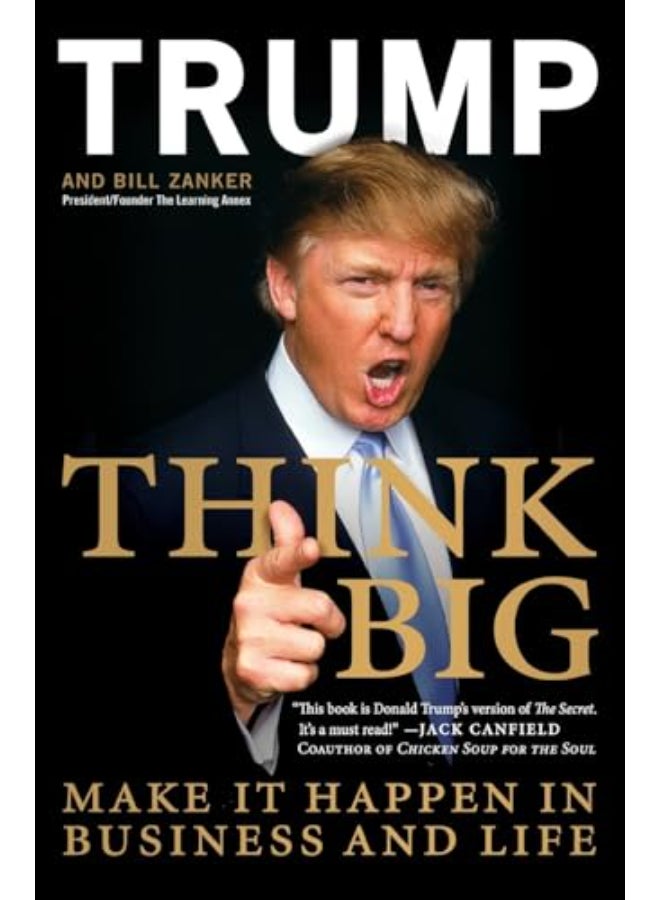 Business Think Big: Make It Happen in and Life