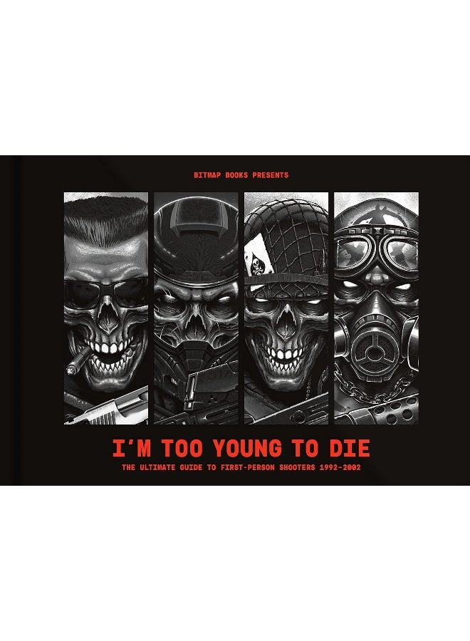 I'm Too Young To Die: The Ultimate Guide to First-
