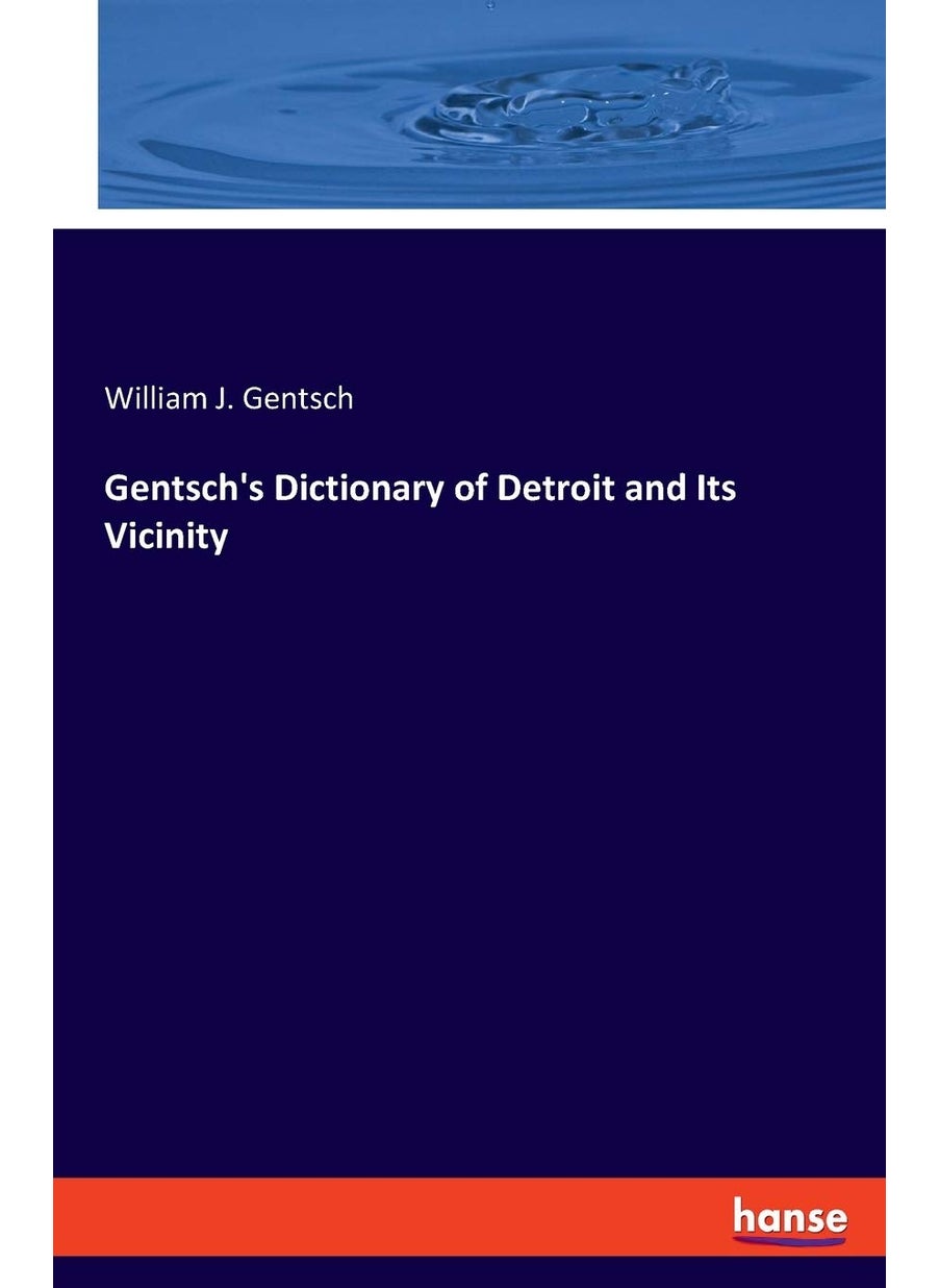 Gentsch's Dictionary of Detroit and Its Vicinity  - Image 1