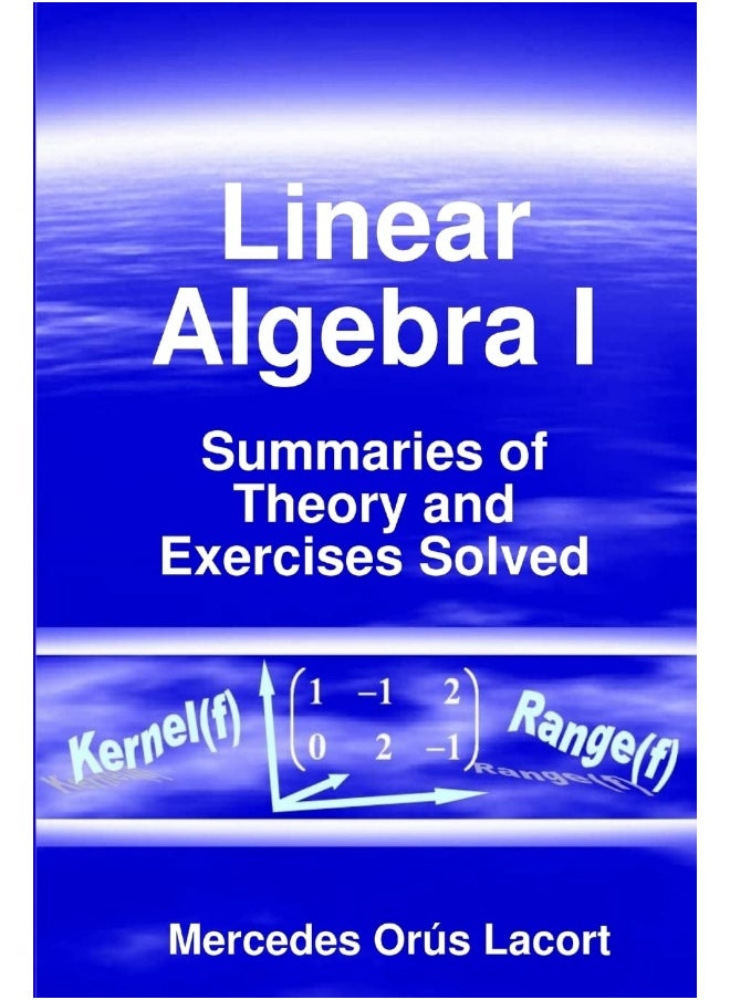 Linear Algebra I - Summaries of Theory and Exercises Solved  - Image 1