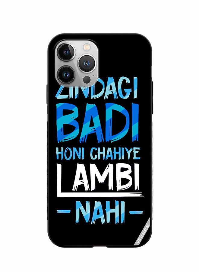VR CREATIVE Protective Case Cover For Apple iPhone 12 Pro Max Zindagi Badi Honi Chahilye Lambi -Nahi- Quots Design Multicolour - Image 1