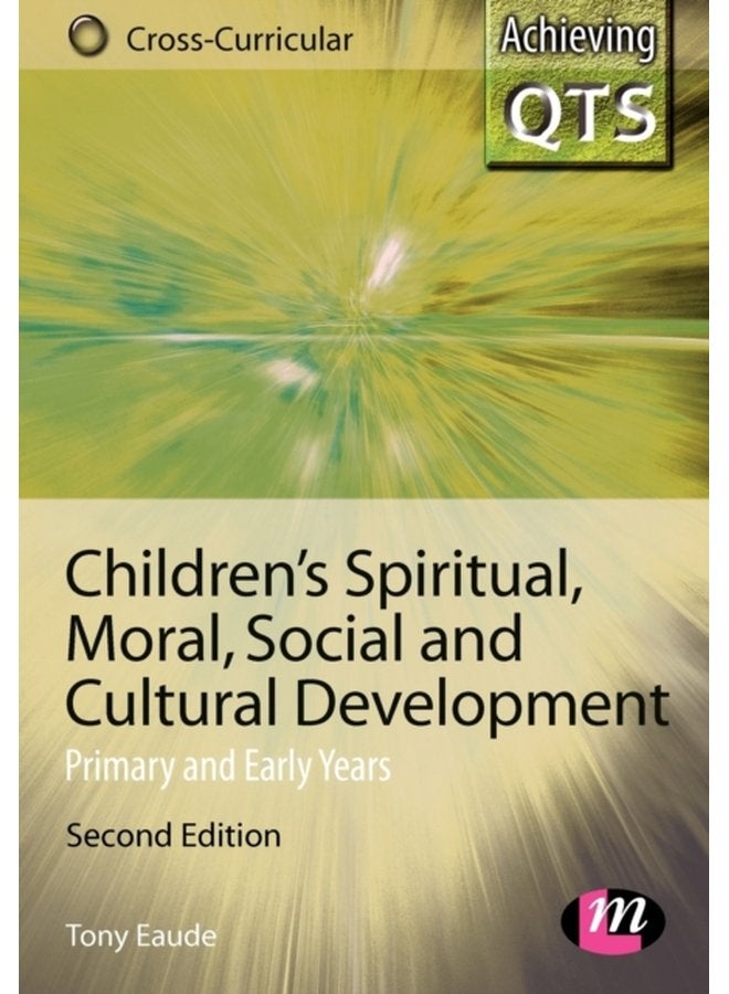 Children s Spiritual Moral Social and Cultural Development Primary and Early Years - Paperback
