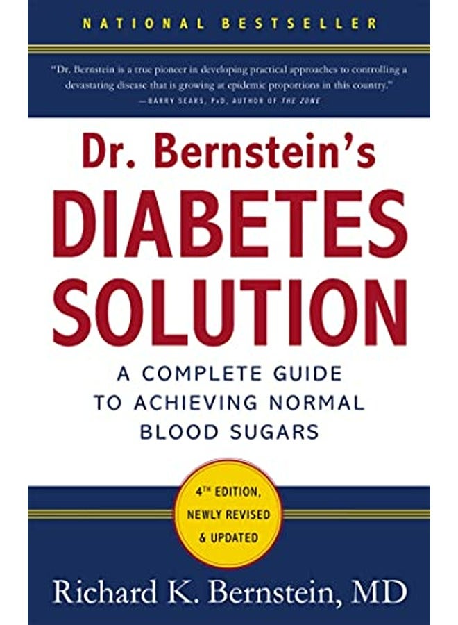 Dr Bernstein's Diabetes Solution: A Complete Guide To Achieving Normal Blood Sugars, 4th Edition 