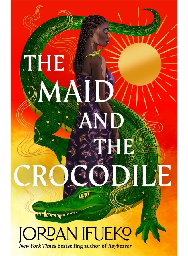 Hot Key Books The Maid and the Crocodile: A Novel in the World of Raybearer