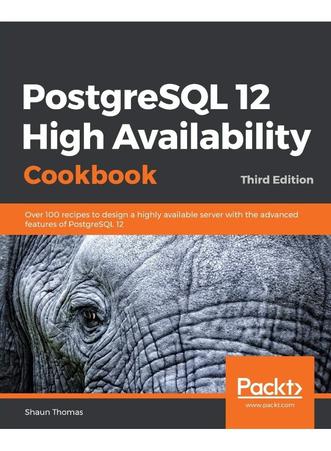 PostgreSQL 12 High Availability Cookbook