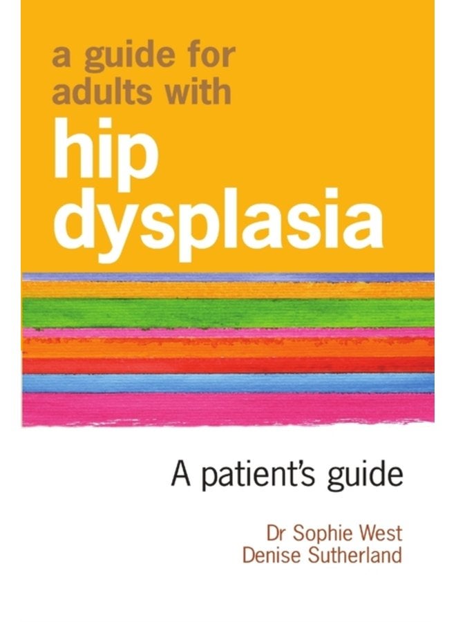 A Guide for Adults with Hip Dysplasia - Paperback