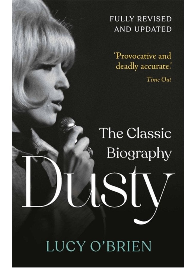 Dusty The Classic Biography Revised and Updated - Paperback