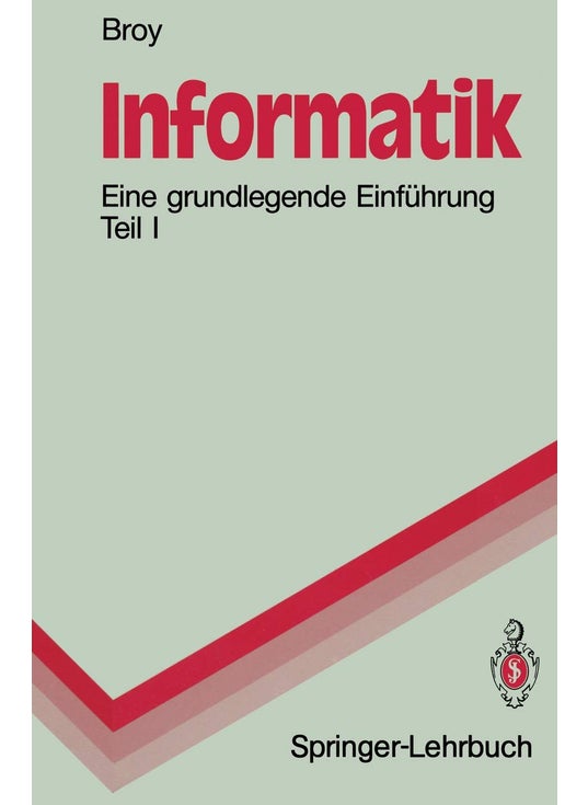 Informatik: Eine grundlegende Einführung Teil I. Problemnahe Programmierung